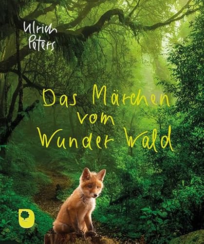 Das Märchen vom Wunder Wald (Eschbacher Mini) von Verlag am Eschbach