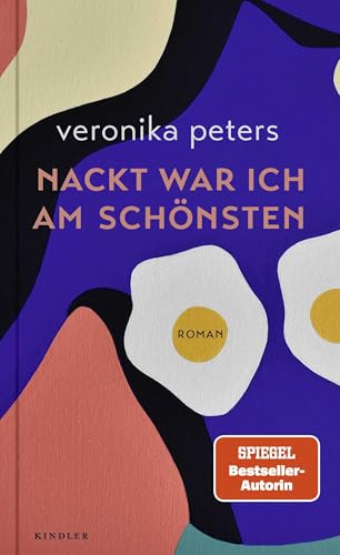 Nackt war ich am schönsten: Ein Roman über die subversive Kraft weiblicher Selbstermächtigung von Rowohlt