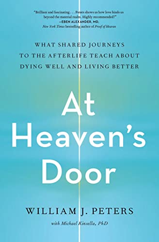 At Heaven's Door: What Shared Journeys to the Afterlife Teach About Dying Well and Living Better von Simon & Schuster
