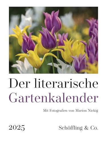 Der literarische Gartenkalender 2025 von Schöffling