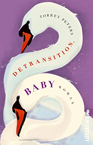Detransition, Baby: Roman | Der New York Times-Bestseller | Nominiert für den Women's Fiction Prize | Mit dem PEN/Hemingway Award ausgezeichnet Detransition, Baby: Roman | Der New York Times-Bestseller | Nominiert für den Women's Fiction Prize | Mit dem PEN/Hemingway Award ausgezeichnet