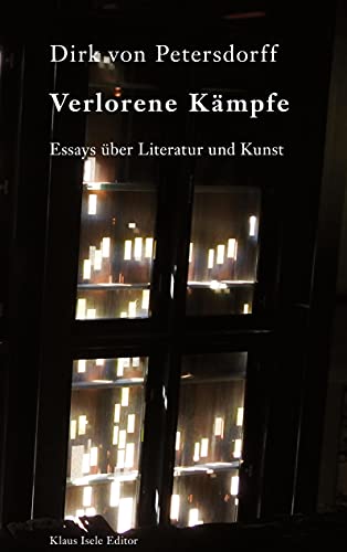 Verlorene Kämpfe: Essays über Literatur und Kunst von Books on Demand GmbH