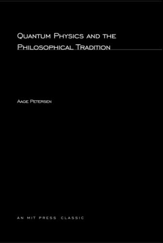 Quantum Physics and the Philosophical Tradition (MIT Press Classics) von MIT Press