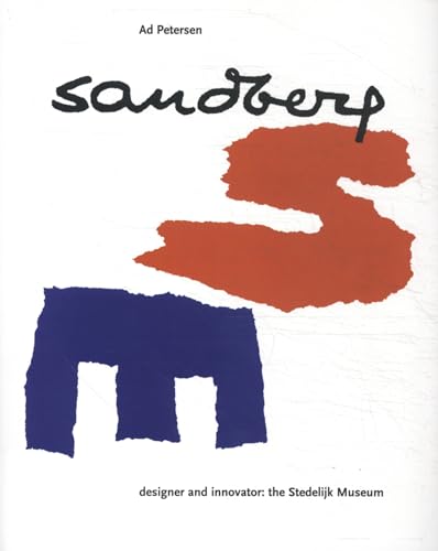 Sandberg: designer and innovator: the Stedelijk Museum