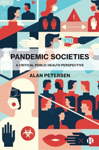 Pandemic Societies: A Critical Public Health Perspective von Bristol University Press