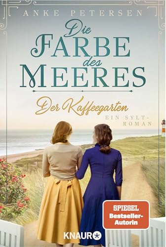 Der Kaffeegarten. Die Farbe des Meeres: Ein Sylt-Roman von Knaur Taschenbuch