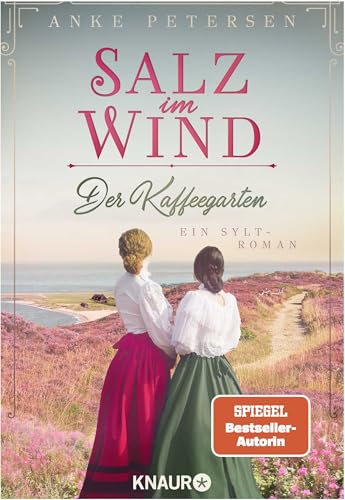 Der Kaffeegarten. Salz im Wind: Ein Sylt-Roman