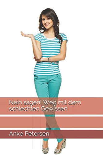 Nein sagen! Weg mit dem schlechten Gewissen