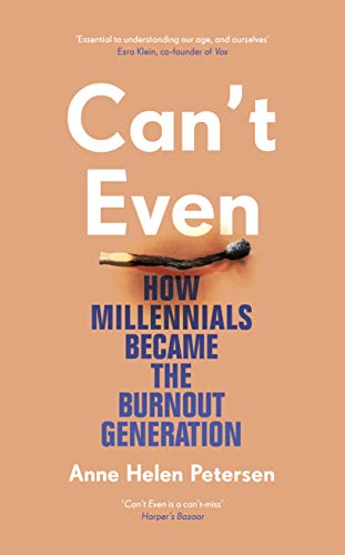 Can't Even: How Millennials Became the Burnout Generation von Chatto & Windus