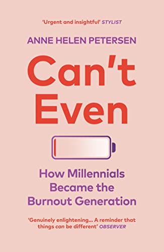 Can't Even: How Millennials Became the Burnout Generation von Vintage