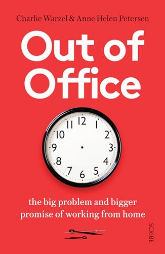 Out of Office: the big problem and bigger promise of working from home von Scribe Publications