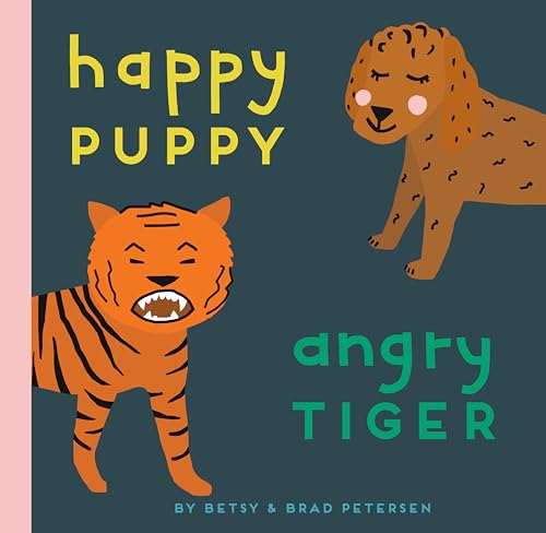 Happy Puppy, Angry Tiger: A Little Book about Big Feelings von Shambhala Publications