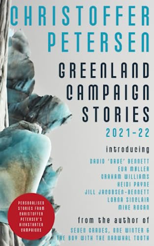 Greenland Campaign Stories 2021-22 von Independently published