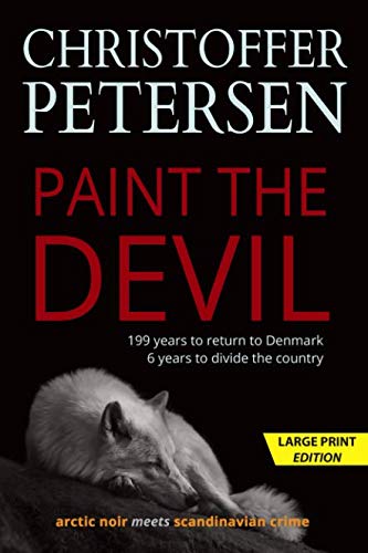 Paint the Devil: The Wolf in Denmark LARGEPRINT (Wolf Crimes LARGE PRINT, Band 1)