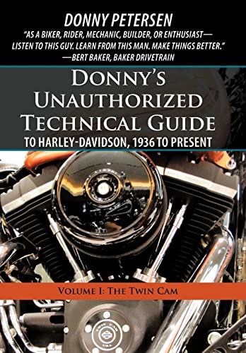 Donny's Unauthorized Technical Guide to Harley-Davidson, 1936 to Present: Volume I: The Twin Cam