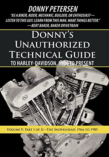 Donny’s Unauthorized Technical Guide to Harley-davidson, 1936 to Present: The Shovelhead: 1966 to 1985 (5) von iUniverse