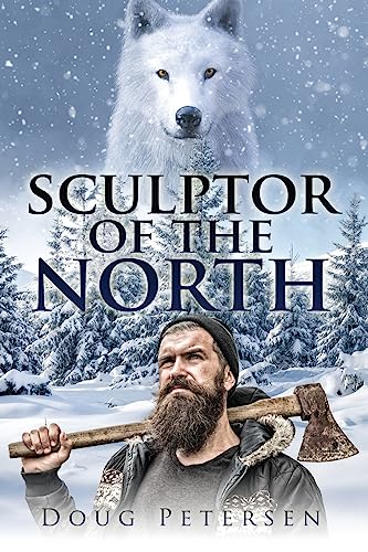 Sculptor Of The North: The Evolution of a Soul von ARPress