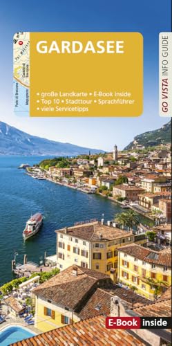 GO VISTA: Reiseführer Gardasee: Mit Faltkarte und E-Book inside (Go Vista Info Guide)