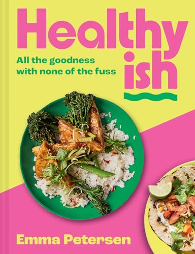 Healthyish: The INSTANT SUNDAY TIMES BESTSELLER 2025: The new viral cookbook from TikTok and Instagram sensation thefitlondoner, famous for easy high-protein and quick one-pot recipes von Pavilion Books