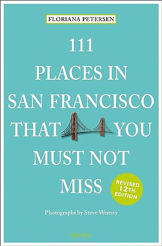 111 Places in San Francisco that you must not miss (111 Orte ...) von Emons Verlag