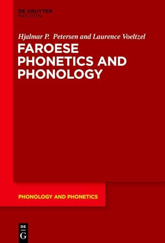 Faroese Phonetics and Phonology (Phonology and Phonetics [PP], 34) von De Gruyter Mouton