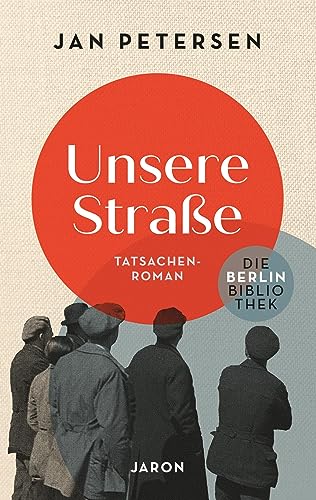 Unsere Straße (Die Berlin-Bibliothek) von Jaron Verlag GmbH