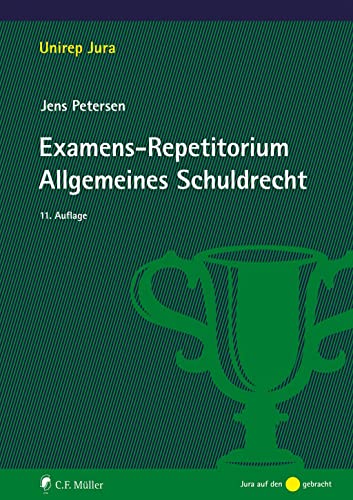 Examens-Repetitorium Allgemeines Schuldrecht (Unirep Jura) von C.F. Müller