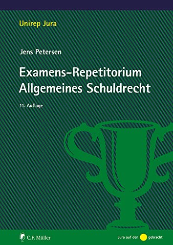 Examens-Repetitorium Allgemeines Schuldrecht (Unirep Jura)
