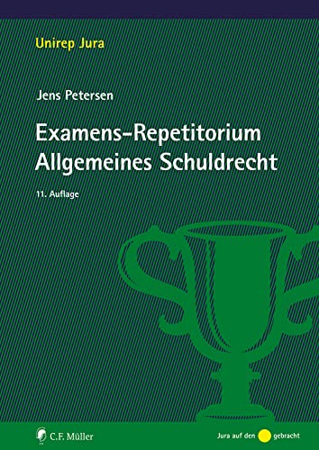 Examens-Repetitorium Allgemeines Schuldrecht (Unirep Jura) von C.F. Müller