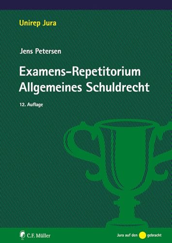 Examens-Repetitorium Allgemeines Schuldrecht (Unirep Jura) von C.F. Müller