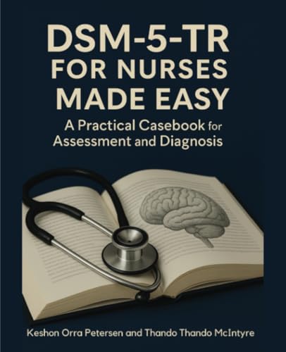 DSM-5-TR for Nurses Made Easy: A Practical Casebook for Assessment and Diagnosis von Isohan Publishing