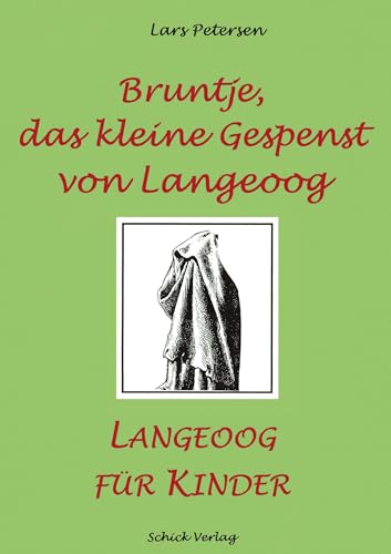 Bruntje, das kleine Gespenst von Langeoog: Langeoog für Kinder