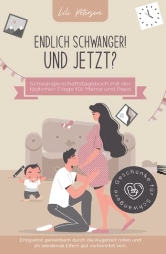 Endlich schwanger! Und jetzt? Schwangerschaftstagebuch mit der täglichen Frage für Mama und Papa. Entspannt gemeinsam durch die Kugelzeit rollen und ... vorbereitet sein. Geschenke für Schwangere! Endlich schwanger! Und jetzt? Schwangerschaftstagebuch mit der täglichen Frage für Mama und Papa. Entspannt gemeinsam durch die Kugelzeit rollen und ... vorbereitet sein. Geschenke für Schwangere!