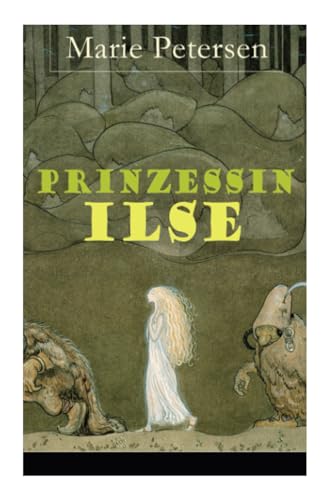 Prinzessin Ilse: Illustriertes Märchen aus dem Harzgebirge von e-artnow