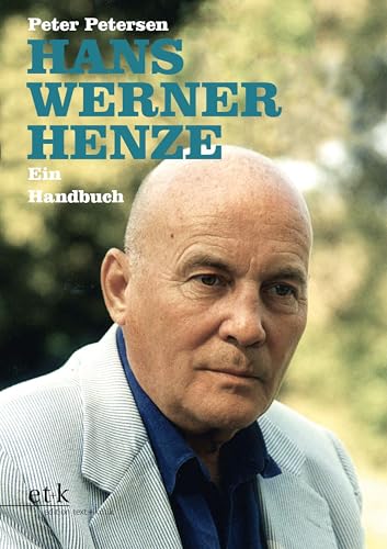 Hans Werner Henze: Ein Handbuch von edition text + kritik