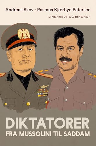 Diktatorer. Fra Mussolini til Saddam von Lindhardt og Ringhof