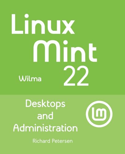 Linux Mint 22: Desktops and Administration von Surfing Turtle Press