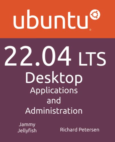 Ubuntu 22.04 LTS Desktop: Applications and Administration von Surfing Turtle Press