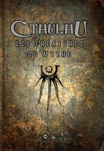 Cthulhu : Les Créatures du Mythe von BRAGELONNE