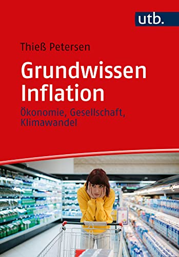 Grundwissen Inflation: Ökonomie, Gesellschaft, Klimawandel