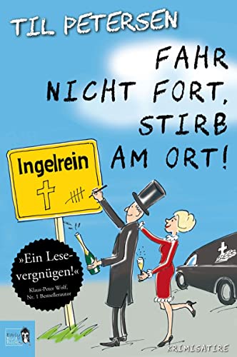 Fahr nicht fort, stirb am Ort!: Krimisatire von Early Bird Books