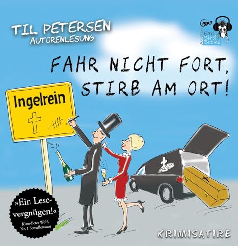 Fahr nicht fort, stirb am Ort!: Krimisatire von Early Bird Books
