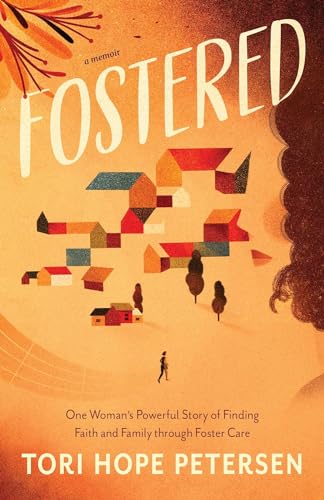 Fostered: One Woman’s Powerful Story of Finding Faith and Family Through Foster Care von LifeWay Christian Resources