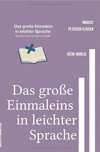 Das große Einmaleins in leichter Sprache: Rechnen lernen mit Reim und Spaß – Von 11 × 1 bis 20 × 10 von epubli