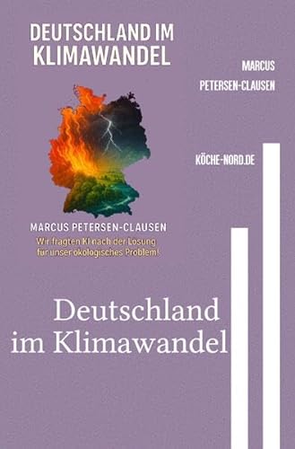 Deutschland im Klimawandel: Wie der Mensch die Folgen unseres Handelns spürt von epubli