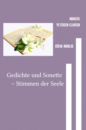 Gedichte und Sonette – Stimmen der Seele: Eine poetische Reise durch Emotionen, Natur und Menschlichkeit von epubli