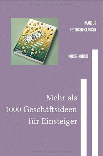 Mehr als 1000 Geschäftsideen für Einsteiger: Kleine Produkte, große Chancen – kostengünstige Ideen für Amazon-Verkäufe und Online-Business mit praktischen Tipps! von epubli