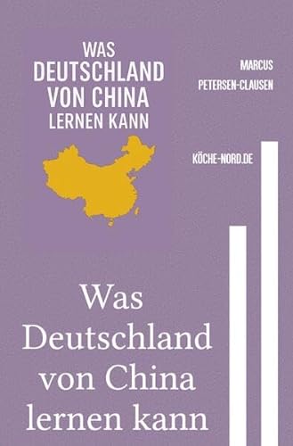 Was Deutschland von China lernen kann: 50 inspirierende Stadtbeispiele aus China – und was wir in Deutschland besser machen könnten von epubli