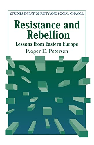 Resistance and Rebellion: Lessons from Eastern Europe (Studies in Rationality and Social Change, 37, Band 37)