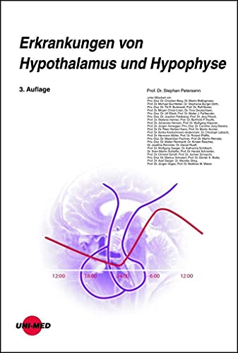 Erkrankungen von Hypothalamus und Hypophyse (UNI-MED Science) von Uni-Med Verlag AG